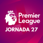 Premier League Jornada 27: Marcadores y posiciones